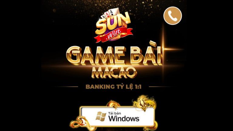 Game bài macao sunwin tỉ lệ siêu cao