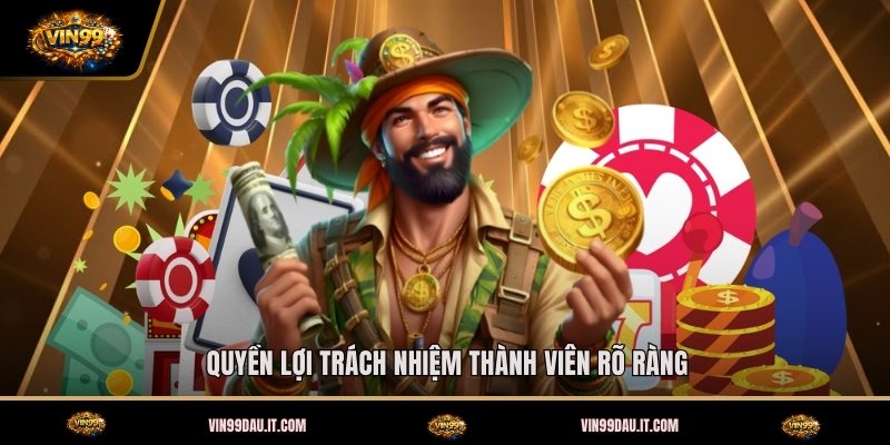 quyen-loi-trach-nhiem-thanh-vien-ro-rang (1)