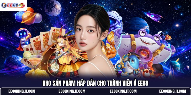 kho-san-pham-hap-dan-cho-thanh-vien-o-ee88
