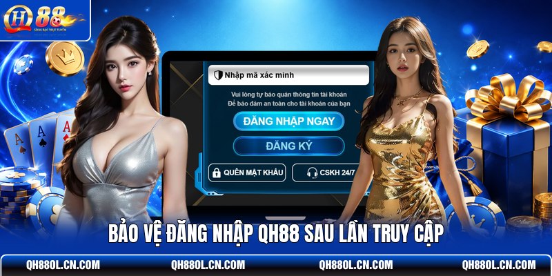 bao-ve-dang-nhap-qh88-sau-lan-truy-cap