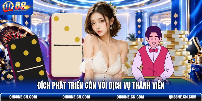 dich-phat-trien-gan-voi-dich-vu-thanh-vien