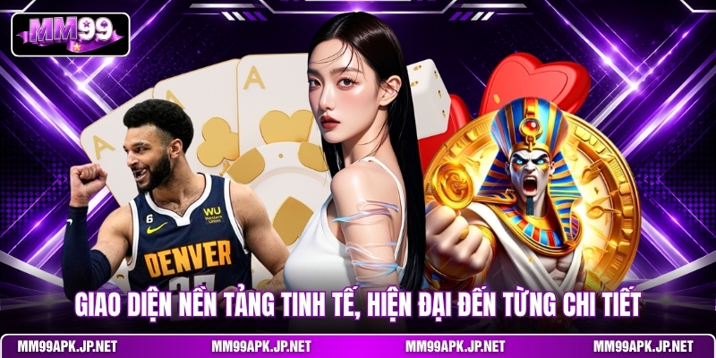 giao-dien-nen-tang-tinh-te-hien-dai-den-tung-chi-tiet