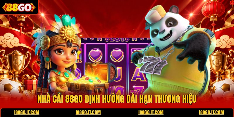 nha-cai-88go-dinh-huong-dai-han-thuong-hieu
