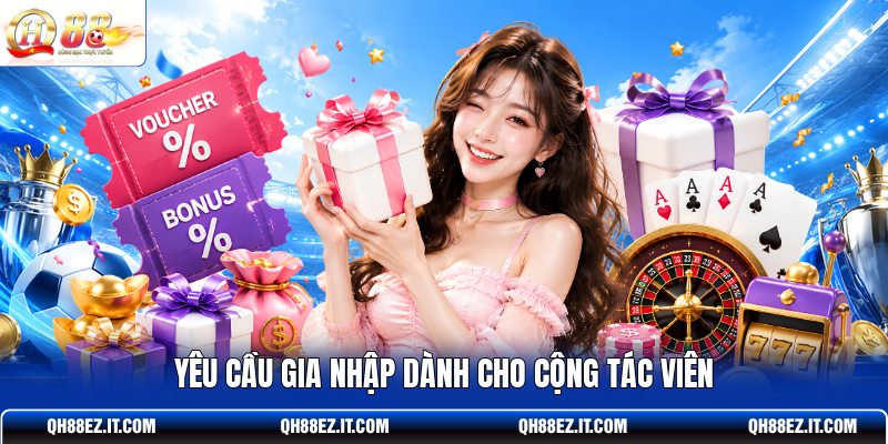 yeu-cau-gia-nhap-danh-cho-cong-tac-vien
